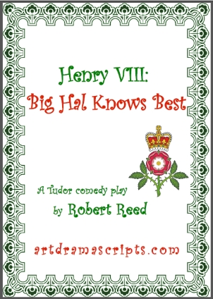 Playscripts KS2 Tudor play Henry VIII by Robert Reed