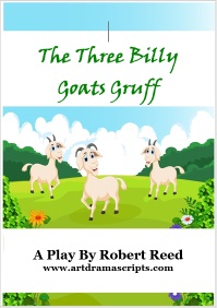 Billy Goats Gruff play by Robert Reed