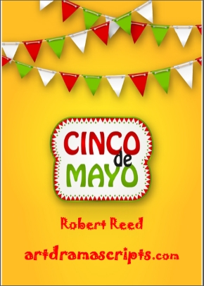 Kids play script Cinco de Mayo by Robert Reed