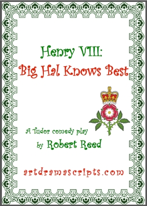 Tudors Henry VIII and his Wives play script KS2 by Robert Reed